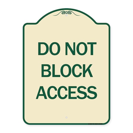 Signmission Do Not Block Access Heavy-Gauge Aluminum Architectural Sign, 24" H, TG-1824-24189 A-DES-TG-1824-24189